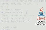 Object Oriented Programming — JAVA OOPs Concept