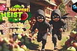 Season 6 of Harvest Heist Game is Now Live! 🍎