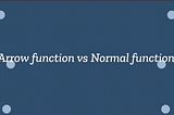 Arrow function VS function in JavaScript