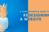 A Comprehensive Guide to Website Redesign