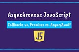 What is Asynchronous JavaScript