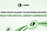 From climate calamity to sustainable solution — Need for green digital currencies