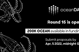 OceanDAO Round 16 is Live