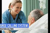 How are nurse call systems beneficial?