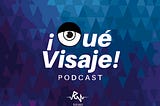 Qué Visaje Podcast: Monologo