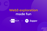 Unlocking the big picture of web3 with Socket