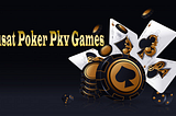 Pusat Situs Judi Poker Online Pkv Games terpercaya dan Terpopuler