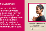 Baby I’m Back with Thriving Mindfully Podcast’s Season 6: Shine Your Light on Yourself