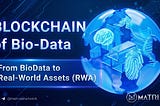 Why Biodata Becomes RWA Capital Now!