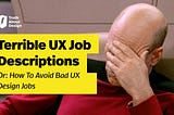 Terrible UX Design Job Descriptions (Or: How To Avoid Bad UX Design Jobs)