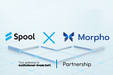 Spool DAO and Morpho Labs Strengthen Their DeFi Partnership