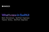 [WWDC21] What’s new in SwiftUI