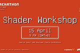 4.15 Shader Workshop — V Hackathon
