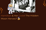 Hamilton & Her Code! The Hidden Moon Heroes?! 🚀👩‍🚀 | @iSwamiK