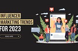Influencer Marketing in 2024: Trends and Strategies.