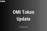 The Next Steps For OMI | Token Development Update