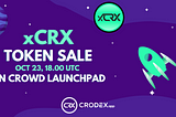 The Launch of xCRX — Initial Token Sale on CROWD Launchpad 🚀