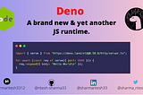 Deno: Yet another JavaScript runtime
