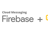Firebase Modülleri - 1 (Cloud Messaging)