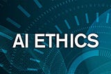 AI can be biased — ethics must not be overlooked