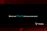Mainnet Kant Announcement