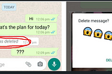WhatsApp Image representing “Delete from me” feature. On left side the chat is being deleted and on right side user has the the multiple options to choose how to delete
