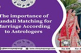Importance of Kundali Matching for Marriage According to Astrologers
