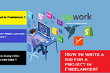 What is Freelancer?, Best freelancing sites? , Types of roles?, How to write a bid?