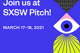 Why SXSW Is A Game Changer