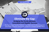 Eliminate the Gap: Bridging the Divide between Innovation and Market Success