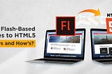 Convert Flash-Based Websites to HTML5: The Whys and How’s?
