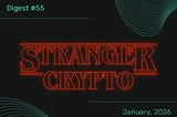 Crypto Digest 55 (January 2026)