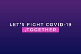 Let’s tackle COVID-19 together.. an open call.