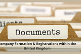 Company Formation & Registrations within the United Kingdom