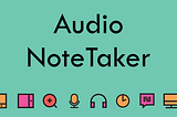 Boost Your Productivity with Cutting-Edge Audio Note-Taking