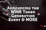 Part 2: Announcing the WINR Token Generation Event & MORE