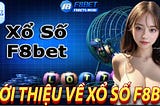 XỔ SỐ F8BET — TRANG CẬP NHẬT KQXS BẮC, TRUNG, NAM MỚI NHẤT 2024