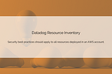 Datadog Resource Inventory