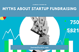 Myths About Startup Fundraising