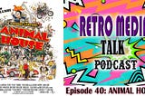 Retro Media Talk Releases Episode 40 on National Lampoon’s Animal House