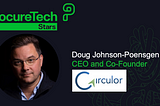 ProcureTechSTARS with Doug Johnson-Poensgen, CEO and Co-Founder of Circulor, the leading platform…