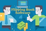 Flipping Book Software — Why it’s Giving Me Bang for My Buck