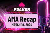 Polker AMA Recap — Monday 18th March 2024!