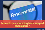 TECENT:BUY BACK SUPPORT SHARE PRICE