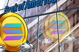 Solana could become the ‘Visa of crypto’: Bank of America