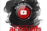 Buy YouTube Accounts