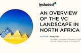 A whole new world: An overview of the VC landscape in North Africa