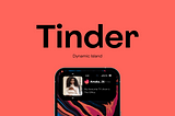 A reddish-pink wallpaper background, with “Tinder, Dynamic Island” written boldly across it. Below the text is a cropped iPhone 14 mockup.