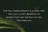 GOD’S COMMANDMENT IS A LAMP