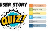 Test your User Story knowledge and win big!